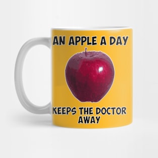 An apple a day keeps the doctor away Mug